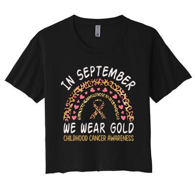 Childhood Cancer Awareness Rainbow In September We Wear Gold Women's Crop Top Tee