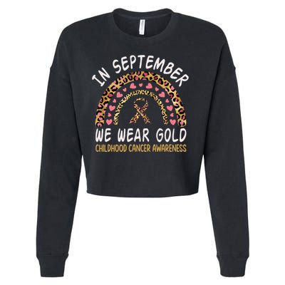 Childhood Cancer Awareness Rainbow In September We Wear Gold Cropped Pullover Crew