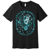 Cervical Cancer Awareness Wildflower I Wear Teal For Cervical Cancer Premium T-Shirt