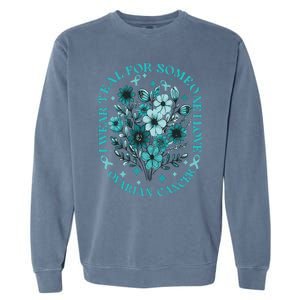 Cervical Cancer Awareness Wildflower I Wear Teal For Cervical Cancer Garment-Dyed Sweatshirt