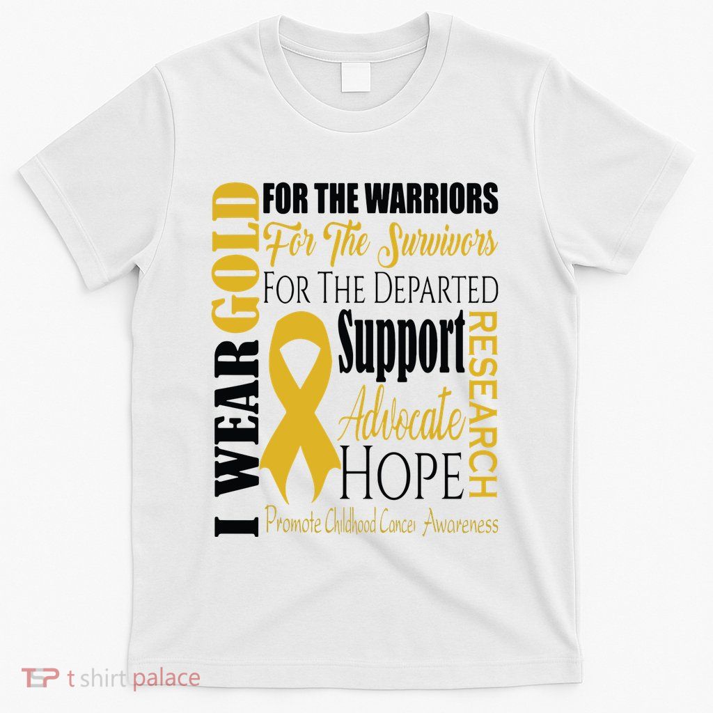 Childhood Cancer Awareness T Gold For A Child Fight T-Shirt