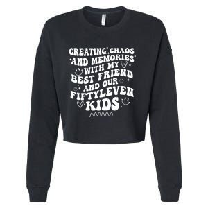 Creating Chaos And Memories With My Best Friend Cropped Pullover Crew