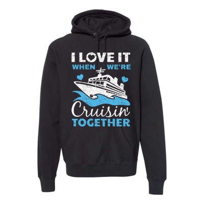 Cool Cruise Art Cruise Ship Couple Family Vacation Premium Hoodie