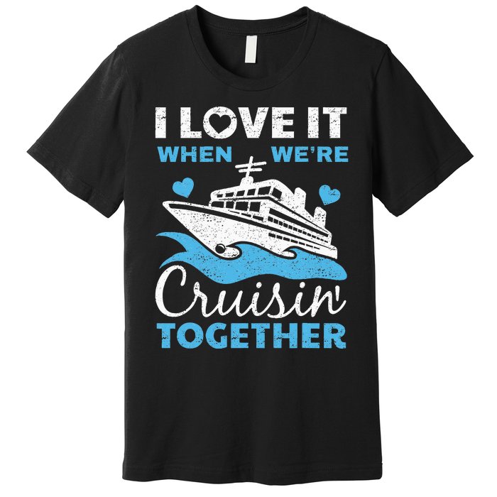 Cool Cruise Art Cruise Ship Couple Family Vacation Premium T-Shirt