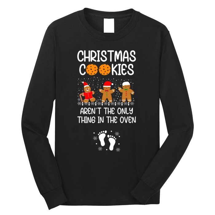 Christmas Cookies ArenT The Only Thing In The Oven Xmas Long Sleeve Shirt