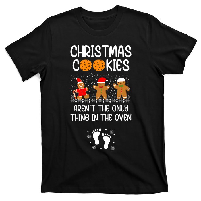 Christmas Cookies ArenT The Only Thing In The Oven Xmas T-Shirt