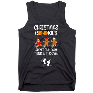 Christmas Cookies ArenT The Only Thing In The Oven Xmas Tank Top