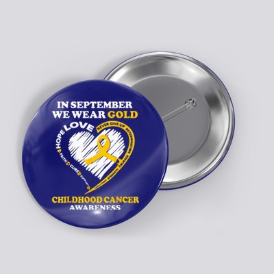 Childhood Cancer Awareness In September We Wear Gold Button