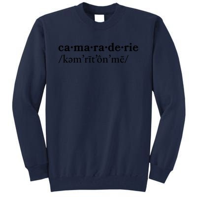 Camaraderie Tall Sweatshirt