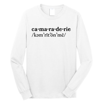 Camaraderie Long Sleeve Shirt