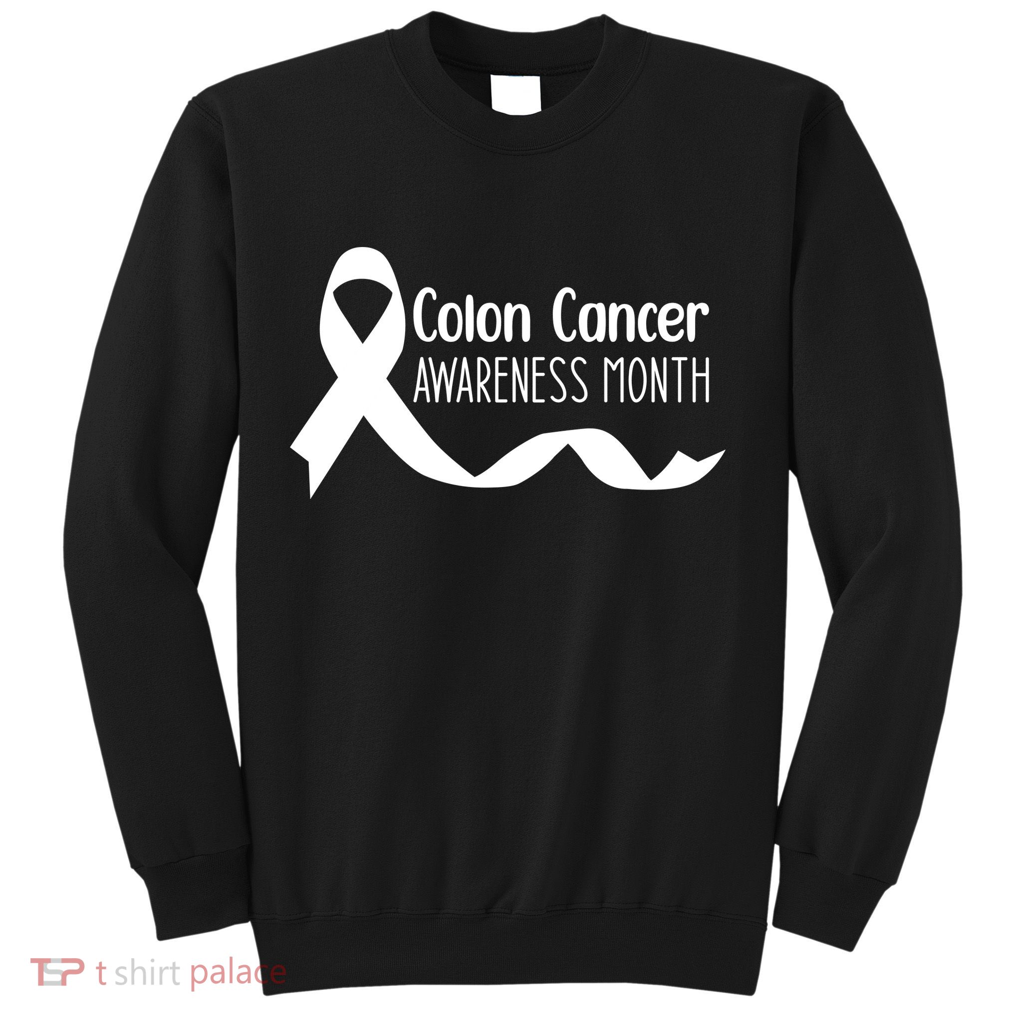 Colon Cancer Awareness Month Black Sweatshirt