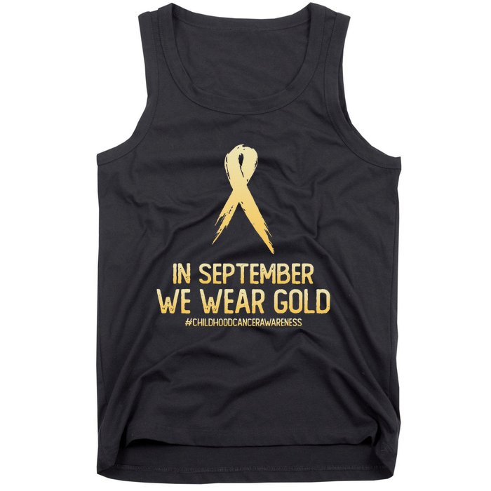 Childhood Cancer Awareness Month In September We Wear Gold Tank Top