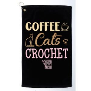 Coffee Cats And Crochet Knitting And Crocheting For Cat Lovers Meaningful Gift Platinum Collection Golf Towel