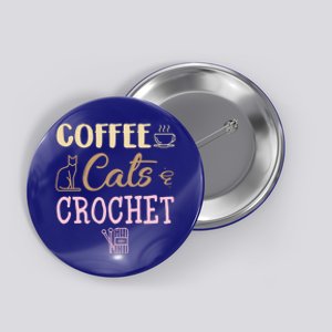 Coffee Cats And Crochet Knitting And Crocheting For Cat Lovers Meaningful Gift Button