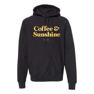 Cute Coffee And Sunshine Premium Hoodie