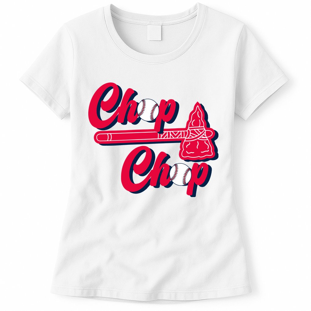 Chop Chop Atlanta Baseball Lover Fan Womens T-Shirt