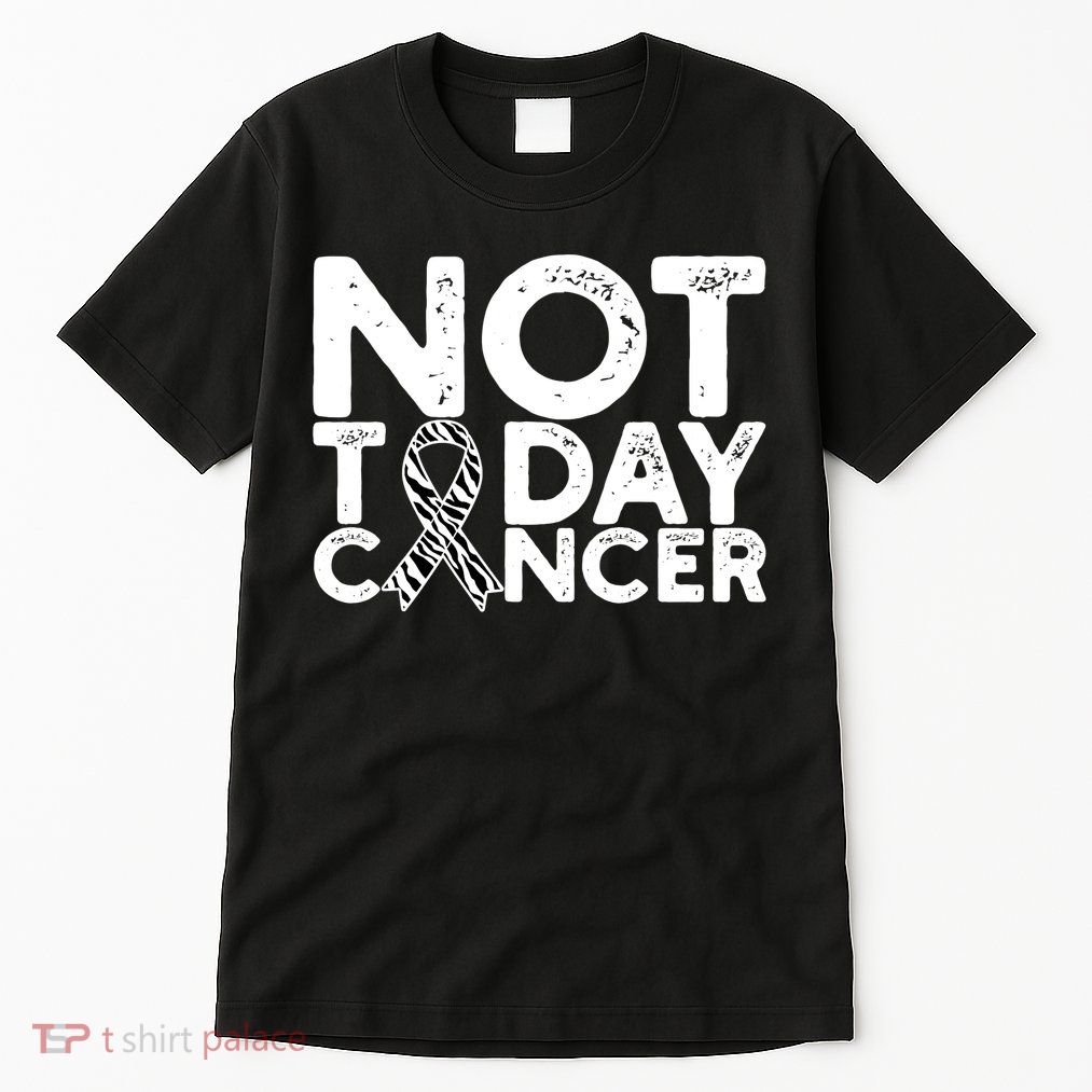 Carcinoid Cancer Awareness Not Today Cancer Zebra Ribbon Tall T-Shirt
