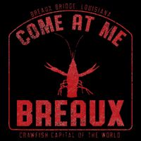 Crawfish Come At Me Breaux Bridge Louisiana Funny Festival Tall T-Shirt