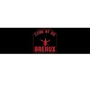 Crawfish Come At Me Breaux Bridge Louisiana Funny Festival Bumper Sticker