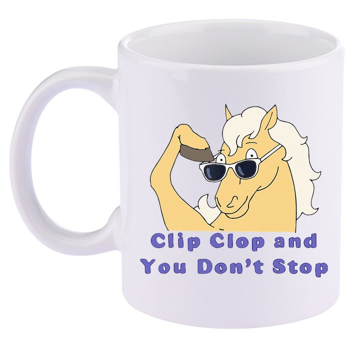 Clip Clop And You Dont Stop Horse Funny Boy Girl 11oz C Handle Ceramic Mug