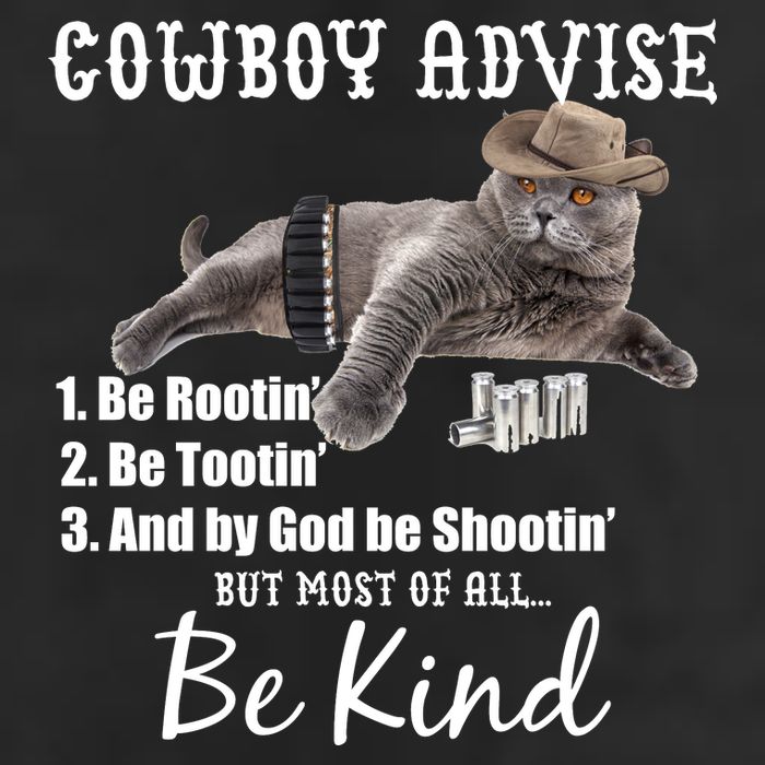 Cowboy Cat Adivse Be Rootin' Be Tootin' Be Shootin Be Kind Meme Cool Comfort Performance Bucket Hat