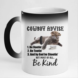 Cowboy Cat Adivse Be Rootin' Be Tootin' Be Shootin Be Kind Meme 11oz Black Color Changing Mug