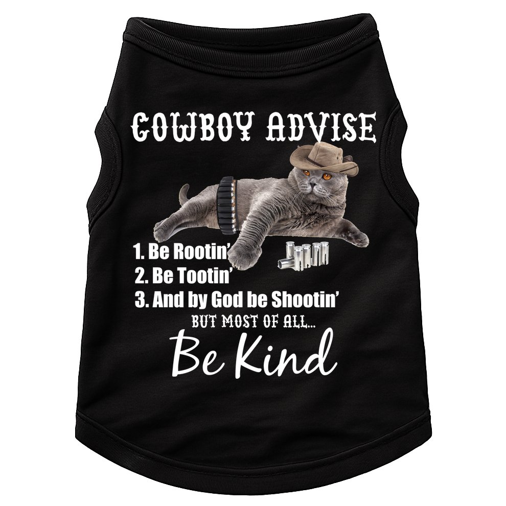 Cowboy Cat Adivse Be Rootin' Be Tootin' Be Shootin Be Kind Meme Doggie Tank