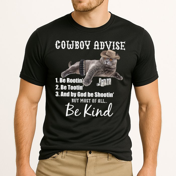 Cowboy Cat Adivse Be Rootin' Be Tootin' Be Shootin Be Kind Meme Performance Shirt