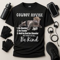 Cowboy Cat Adivse Be Rootin' Be Tootin' Be Shootin Be Kind Meme Performance Shirt