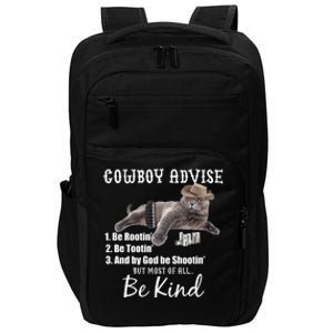 Cowboy Cat Adivse Be Rootin' Be Tootin' Be Shootin Be Kind Meme Impact Tech Backpack