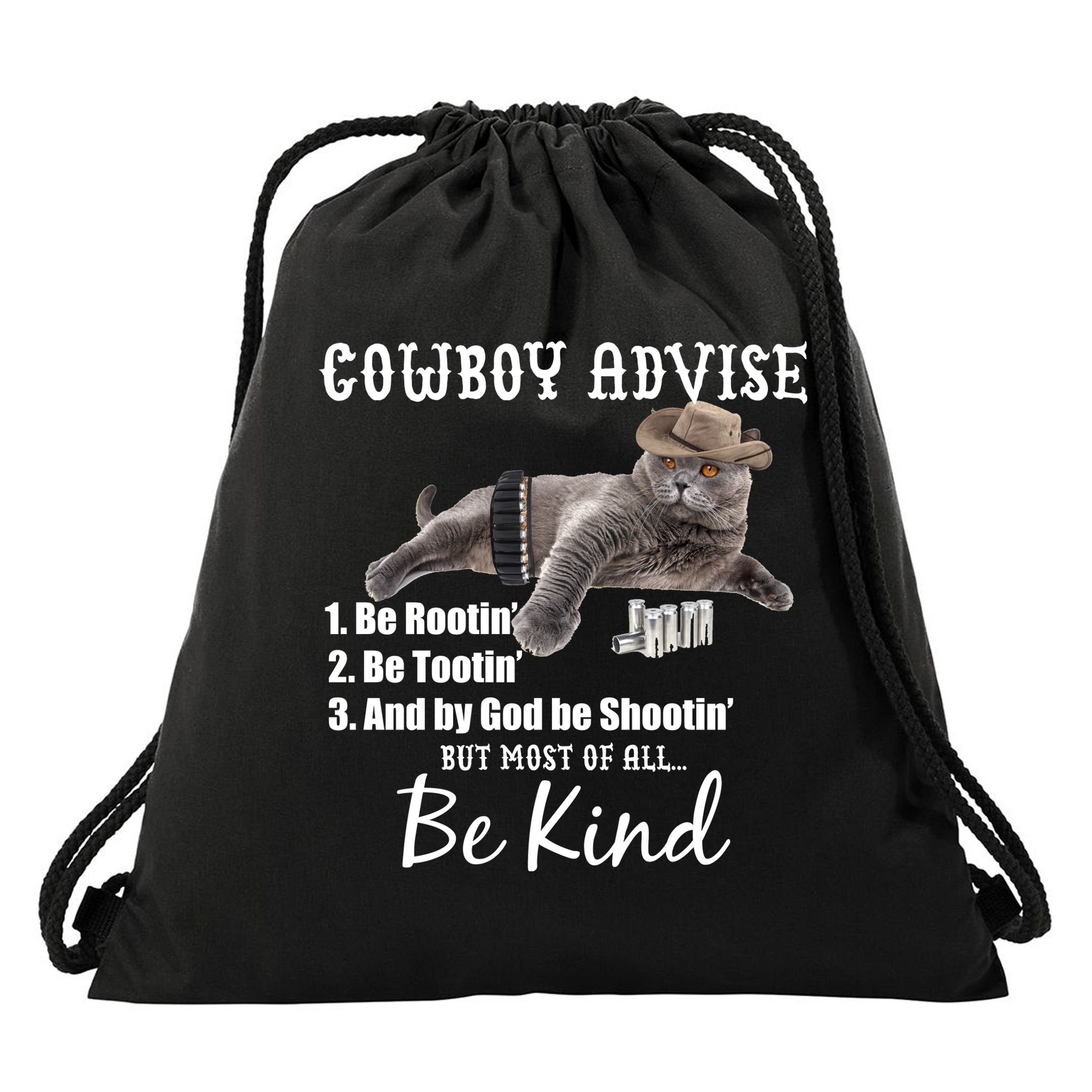Cowboy Cat Adivse Be Rootin' Be Tootin' Be Shootin Be Kind Meme Drawstring Bag