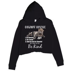 Cowboy Cat Adivse Be Rootin' Be Tootin' Be Shootin Be Kind Meme Crop Fleece Hoodie