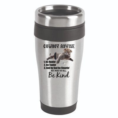 Cowboy Cat Adivse Be Rootin' Be Tootin' Be Shootin Be Kind Meme 16oz Travel Tumbler