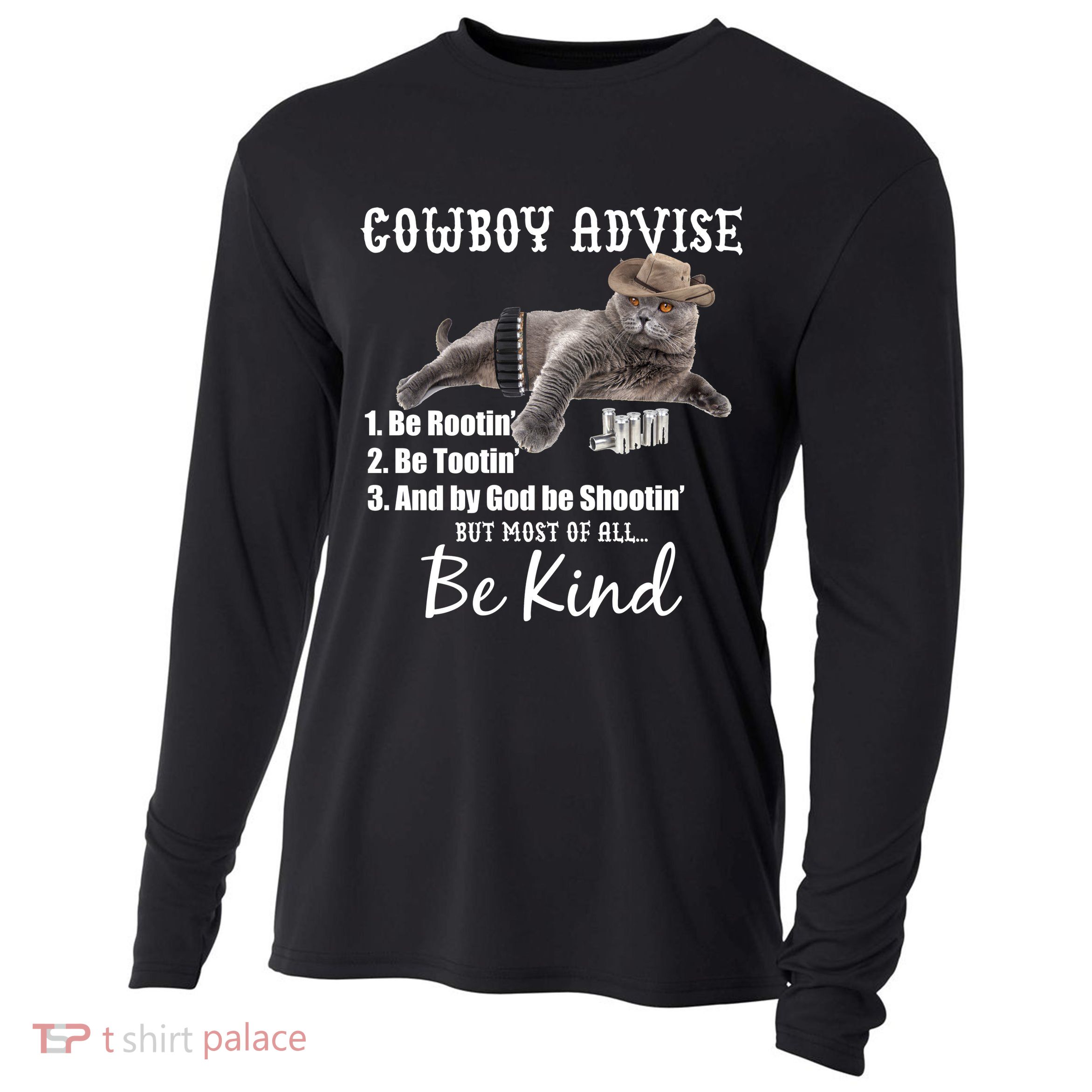 Cowboy Cat Adivse Be Rootin' Be Tootin' Be Shootin Be Kind Meme Cooling Performance Long Sleeve Crew