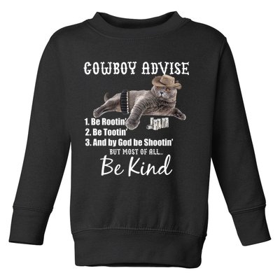 Cowboy Cat Adivse Be Rootin' Be Tootin' Be Shootin Be Kind Meme Toddler Sweatshirt