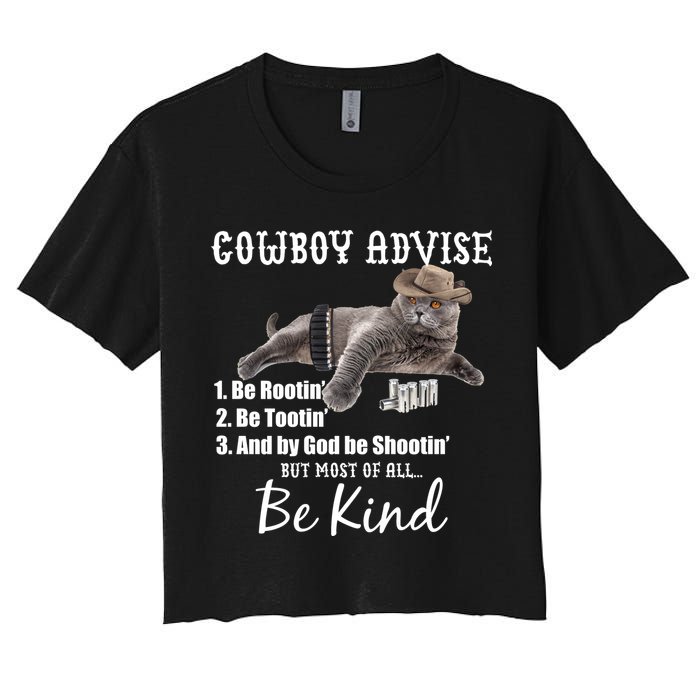 Cowboy Cat Adivse Be Rootin' Be Tootin' Be Shootin Be Kind Meme Women's Crop Top Tee
