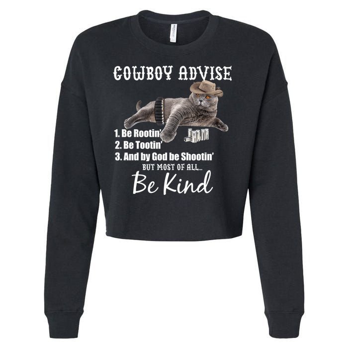 Cowboy Cat Adivse Be Rootin' Be Tootin' Be Shootin Be Kind Meme Cropped Pullover Crew