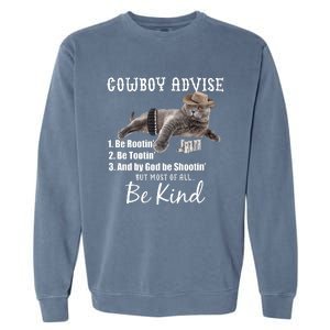 Cowboy Cat Adivse Be Rootin' Be Tootin' Be Shootin Be Kind Meme Garment-Dyed Sweatshirt