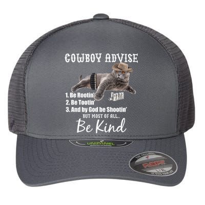 Cowboy Cat Adivse Be Rootin' Be Tootin' Be Shootin Be Kind Meme Flexfit Unipanel Trucker Cap