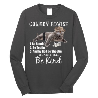 Cowboy Cat Adivse Be Rootin' Be Tootin' Be Shootin Be Kind Meme Long Sleeve Shirt