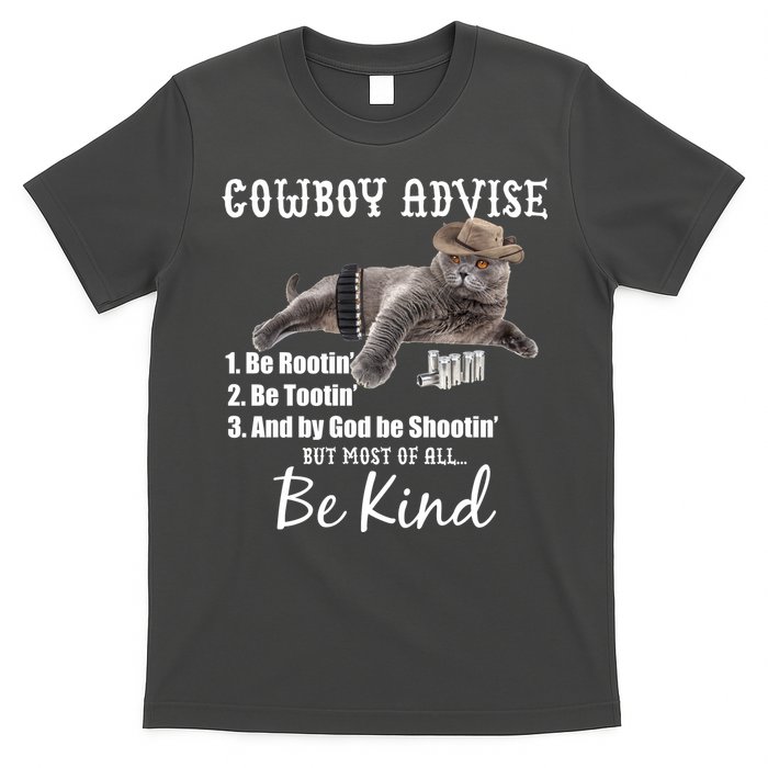 Cowboy Cat Adivse Be Rootin' Be Tootin' Be Shootin Be Kind Meme T-Shirt