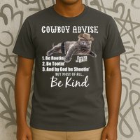Cowboy Cat Adivse Be Rootin' Be Tootin' Be Shootin Be Kind Meme T-Shirt