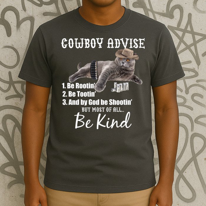 Cowboy Cat Adivse Be Rootin' Be Tootin' Be Shootin Be Kind Meme T-Shirt