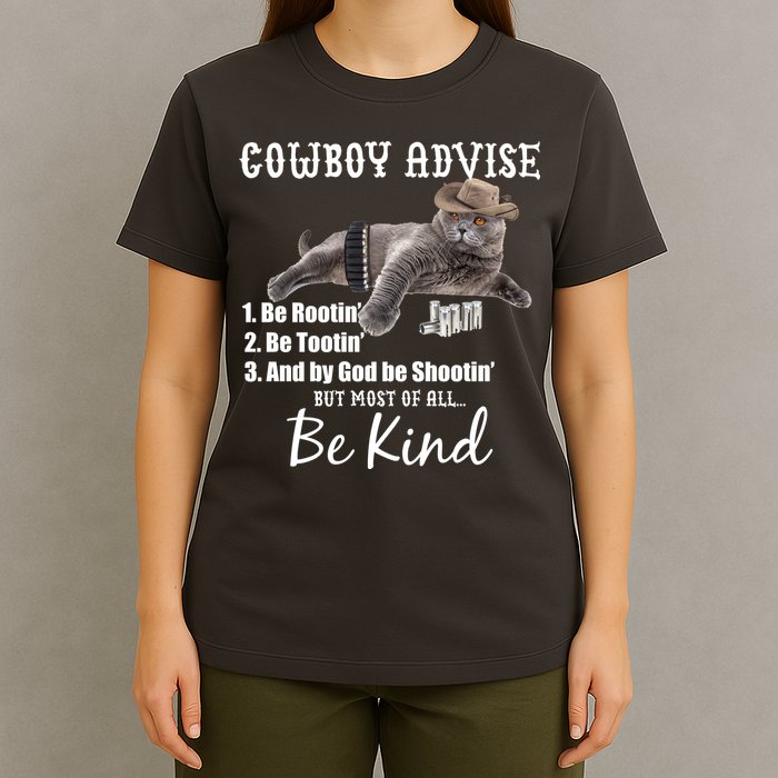 Cowboy Cat Adivse Be Rootin' Be Tootin' Be Shootin Be Kind Meme T-Shirt