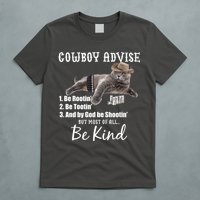 Cowboy Cat Adivse Be Rootin' Be Tootin' Be Shootin Be Kind Meme T-Shirt