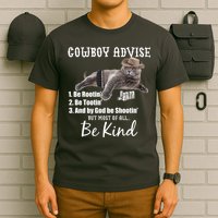 Cowboy Cat Adivse Be Rootin' Be Tootin' Be Shootin Be Kind Meme T-Shirt