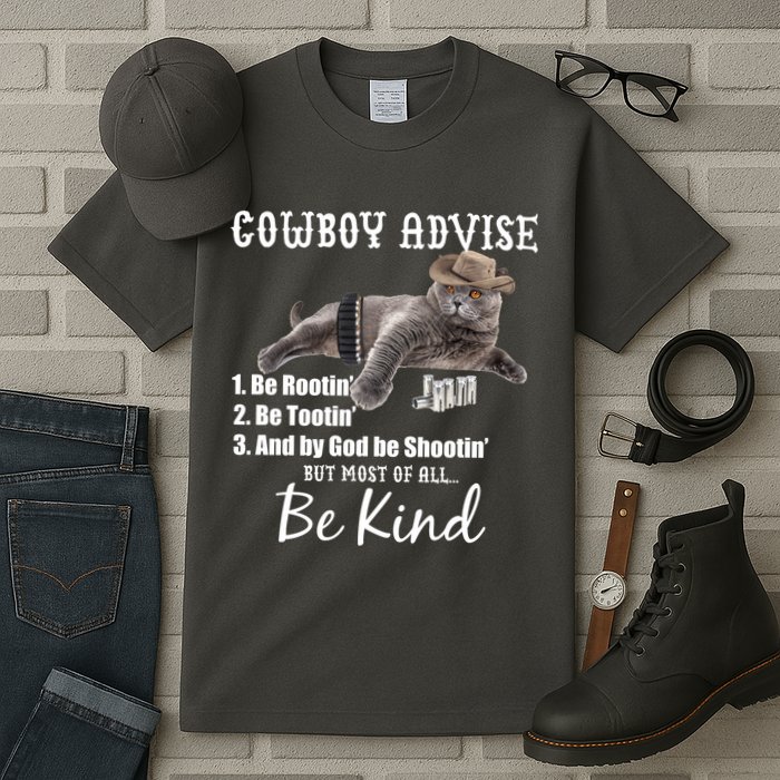 Cowboy Cat Adivse Be Rootin' Be Tootin' Be Shootin Be Kind Meme Tall T-Shirt
