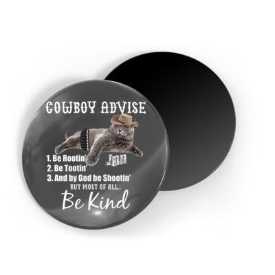 Cowboy Cat Adivse Be Rootin' Be Tootin' Be Shootin Be Kind Meme Magnet