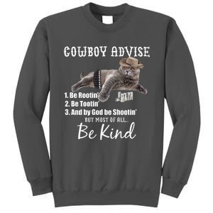 Cowboy Cat Adivse Be Rootin' Be Tootin' Be Shootin Be Kind Meme Tall Sweatshirt