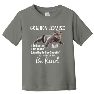 Cowboy Cat Adivse Be Rootin' Be Tootin' Be Shootin Be Kind Meme Toddler T-Shirt